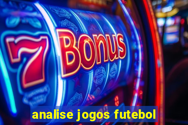 analise jogos futebol